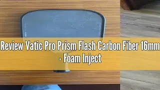 Review Vatic Pro Prism Flash Carbon Fiber 16mm - Foam Injected Walls - Includes Paddle Cover
