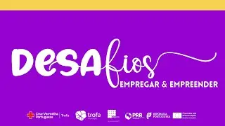 Fios e Desafios - Empregar e Empreender