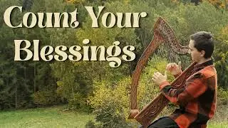 Count your blessings | Harp with Lyrics