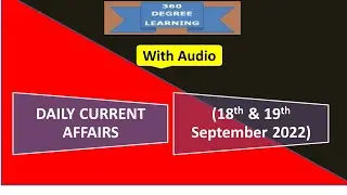 Daily Current Affairs | 18th & 19th September 2022|