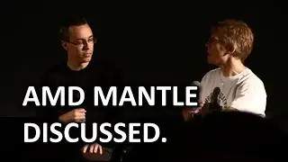 AMD Mantle - John Carmack, Tim Sweeney, & Johan Andersson Open Discussion