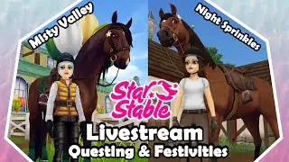 Star Stable Online | Livestream! Questing & Festivities! [NO: Misty Valley & NA: Night Sprinkles]