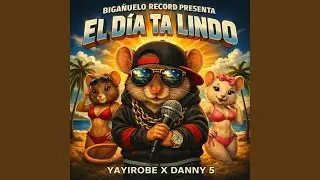 El Dia Ta Lindo (feat. Yayirobe)