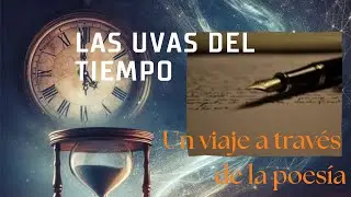 Las Uvas del Tiempo. Andrés Eloy Blanco.