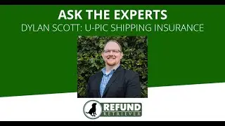 Refund Retriever: Ask The Experts - U-PIC Shipping Insurance