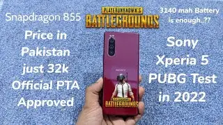 Sony Xperia 5 PUBG Test in 2022 - PTA Official Approved just 32K in Pakistan