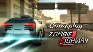 Zombie Highway 2 - GAMEPLAY