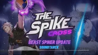 Саундтрек к Beast Spiker &mdash; Этап 5 [Волейбольный кросс Spike]