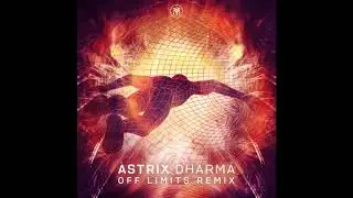 Astrix - Dharma (Off Limits Remix)
