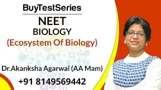 NEET Biology (Ecosystem of Biology) Video Lectures by Akanksha Agarwal (AA Mam)