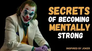 How To Build Mental Strength & Confidence / JOKER MOTIVATION