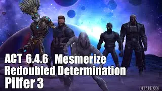 Act 6.4.6 Mesmerize / Redouble Determination / Pilfer 3