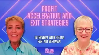 Profit Acceleration and Exit Strategies: Next Level Leadership