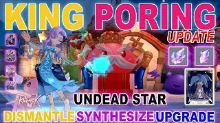 Ragnarok M Eternal Love - King Poring Update, Dismantle, Upgrade, Synthesize