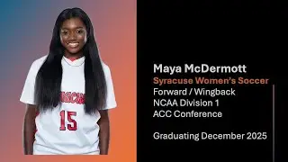 Maya McDermott Fall 2025 Highlights (Syracuse)