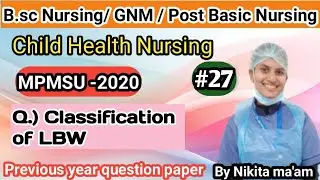Classification of LBW || Child health nursing 3rd year || by Nikita ma'am