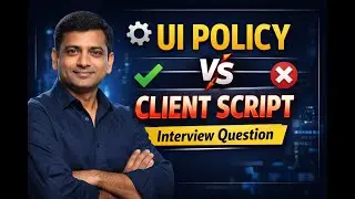 ServiceNow UI Policy Script Explained | UI Policy vs Client Script (Interview Questions)