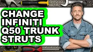 How To Change Infiniti Q50 Trunk Struts - Step By Step