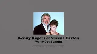 Kenny Rogers & Sheena Easton   We've Got Tonight