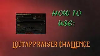 JuniorDeBoss Shows off LootAppraiser Challenge an Addon for World of Warcraft