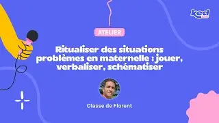Classe de Florent - Ritualiser des situations problèmes en maternelle:jouer, verbaliser, schématiser