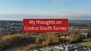 Мои мысли о Costco в Южном Суррее
