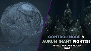 [Reverie] Final Fantasy XVI: Control Node/Aurum Giant Fights (Final Fantasy Mode/NG+/No Damage)