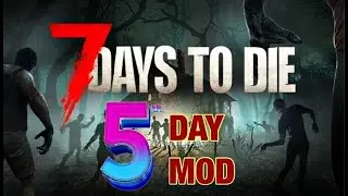 7 DAYS TO DIE V2.1 5th DAY Mod, Let's Play,