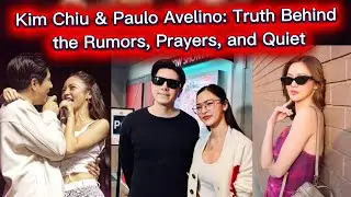 💖 Kim Chiu & Paulo Avelino: Truth Behind the Rumors, Prayers, and Quiet Gestures ✨