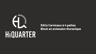 RACs Cervicaux &agrave; 4 pattes block en extension thoracique