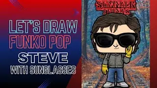 Let&rsquo;s Draw Funko Pop | Steve Harrington with Sunglasses | Stranger Things