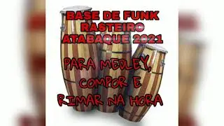 BASE DE FUNK RASTEIRO 2021 PARA MEDLEY E COMPOR (DJ R-yan)