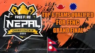 TOP 6 TEAMS QUALIFIED FOR FREE FIRE NEPAL CHAMPIONSHIP GRAND FINAL | NEPAL ESPORTS |