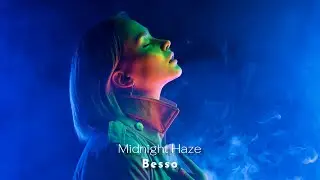 Besso - Midnight Haze [Music Video]