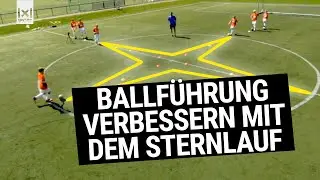 Fu&szlig;ball&uuml;bung Sternlauf Dribbling: Ballf&uuml;hrung und Technik verbessern - Training f&uuml;r Jugendliche