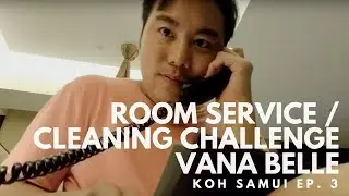 Hotel Room Service & Cleaning Challenge @ Vana Belle Koh Samui [Koh Samui EP. 3]