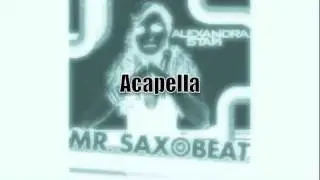 Alexandra Stan - Mr Saxobeat (Acapella with Horns in Beginning)