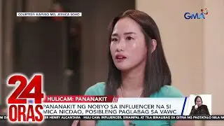 Pananakit ng nobyo sa influencer na si Mica Nicdao, posibleng paglabag sa VAWC | 24 Oras