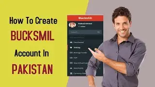 How To Create Bucksmil Account In Pakistan || Tech Team