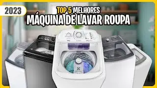 Qual Melhor MÁQUINA DE LAVAR ROUPAS em 2023? 5 Melhores do Ano! ✅