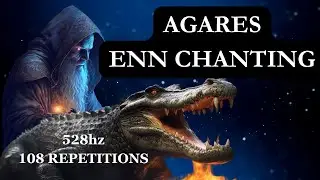 Duke Agares Enn Chanting with 108 Repetitions with Healing Frequency 528Hz #agares