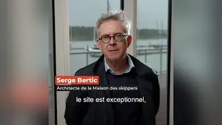 Serge Bertic vous présente la Maison des skippers