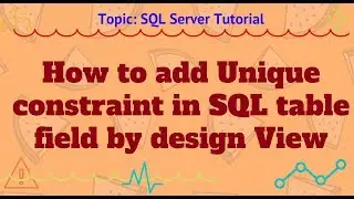 How to add Unique Constraint in SQL Table field by Design View