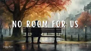 No Room for Us (Lyrics) - (feat. Avie Sheck) by Sangarang | @songlymusic