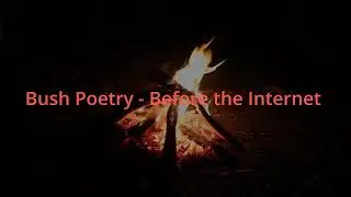 Bush Poetry Before the Internet