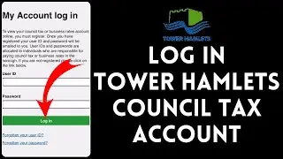 How to Login Tower Hamlets Council Tax Account 2024 | Sign In to Tower Hamlets Council Tax Account