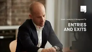 Growth, Leadership & Management Coaching Tip - Entries and Exits