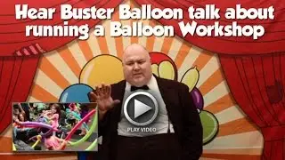 Buster Balloon Talks About the Balloon Workshop Blueprint