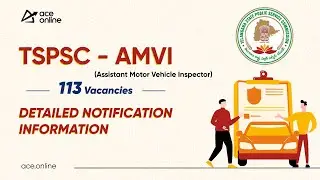 TSPSC - Assistant Motor Vehicle Inspector (AMVI) Notification 2023 | ACE Online