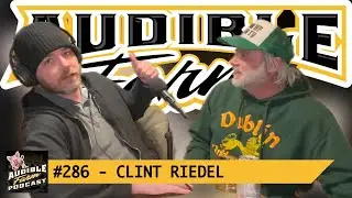 Audible Farm #286 - Clint Riedel | Mending Fences in Texas